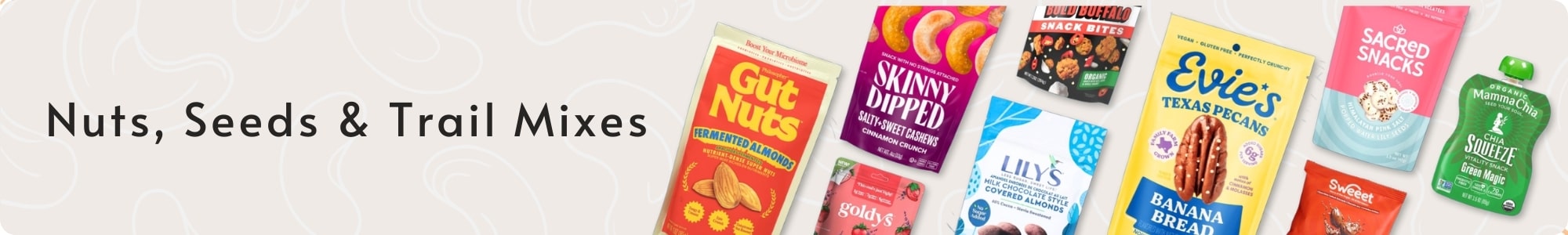 Nuts, Seeds & Trail Mixes Nuts, Seeds & Trail Mixes