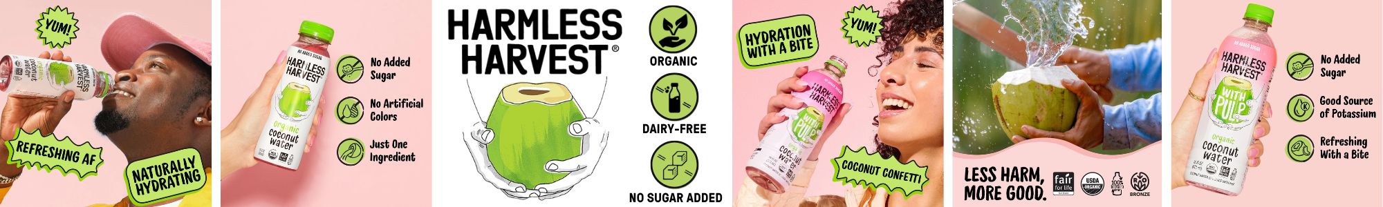 Harmless Harvest Harmless Harvest