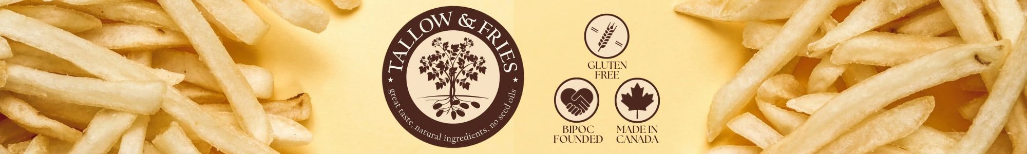 Tallow & Fries Tallow & Fries